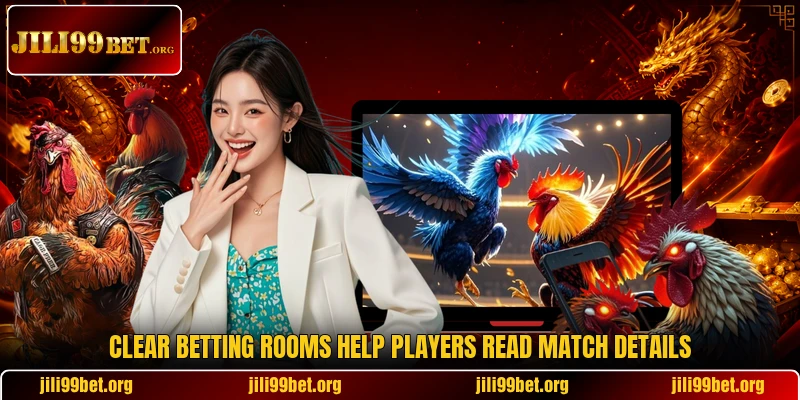 Clear betting rooms help players read match details