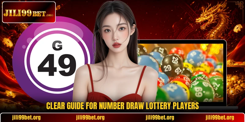 Clear guide for number draw lottery players Clear guide for number draw lottery players