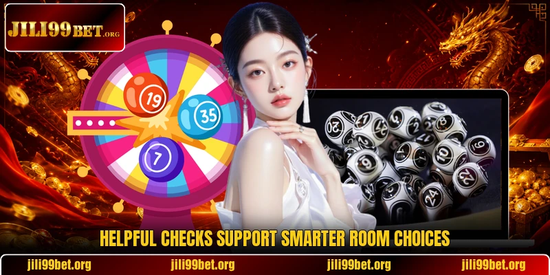 Helpful checks support smarter room choices Helpful checks support smarter room choices