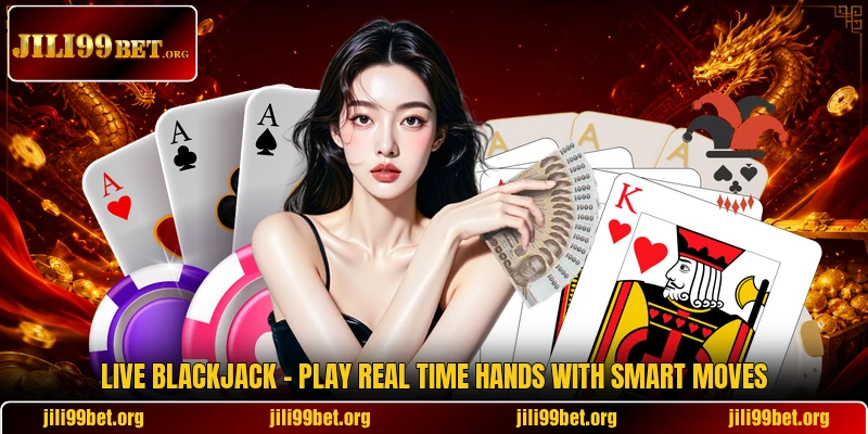 Live Blackjack - Play Real Time Hands With Smart Moves