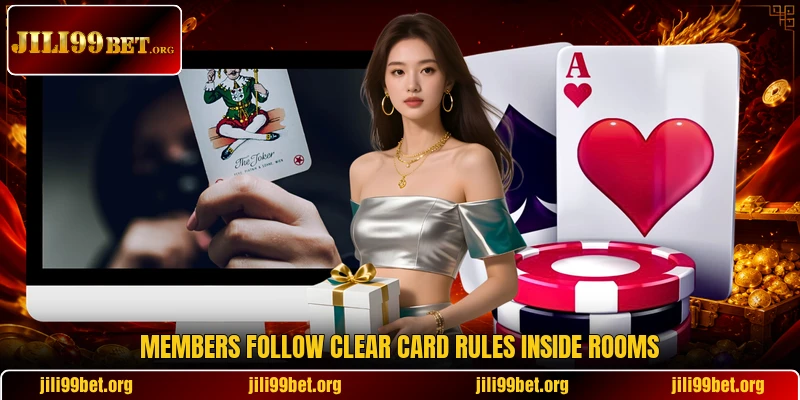 Members follow clear card rules inside rooms