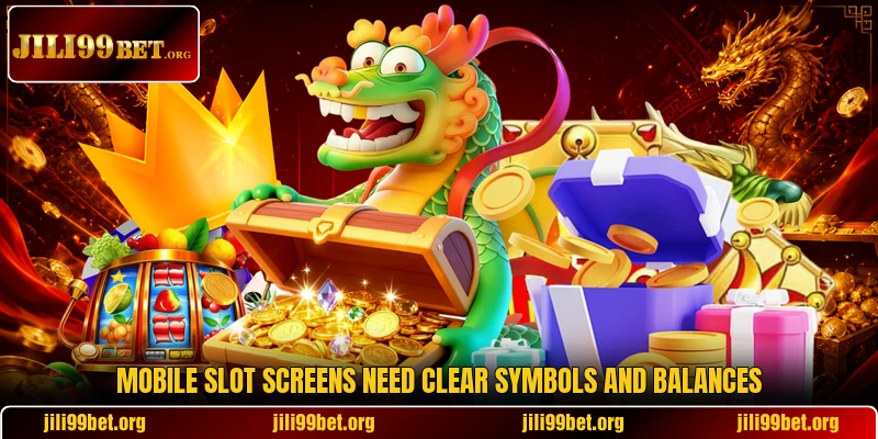 Mobile slot screens need clear symbols and balances