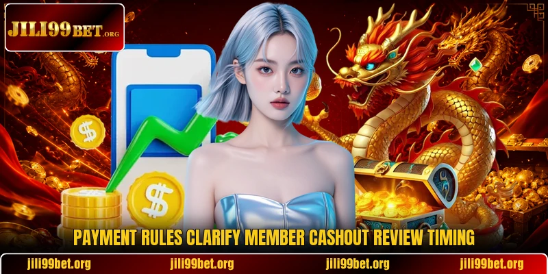 Payment rules clarify member cashout review timing