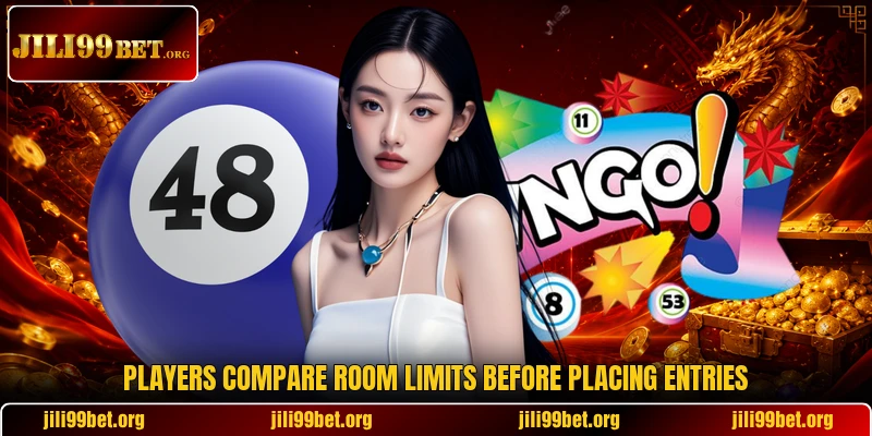 Players compare room limits before placing entries