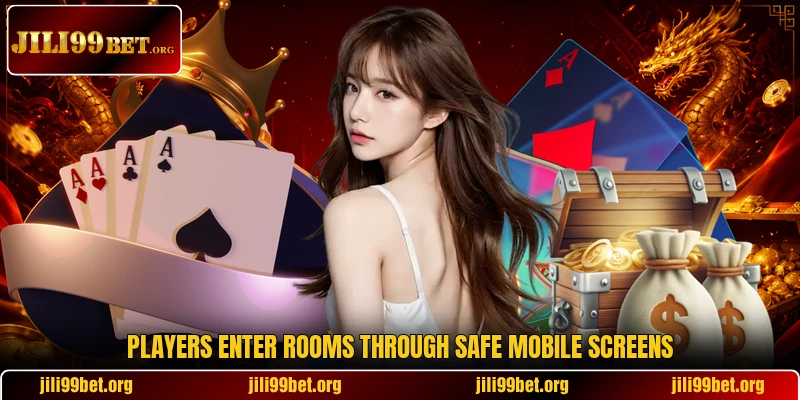 Players enter rooms through safe mobile screens