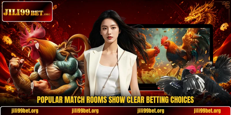 Popular match rooms show clear betting choices Popular match rooms show clear betting choices