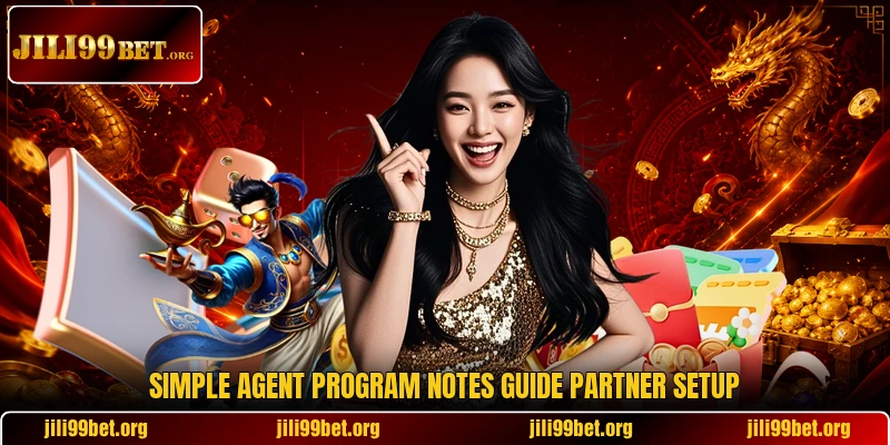 Simple agent program notes guide partner setup
