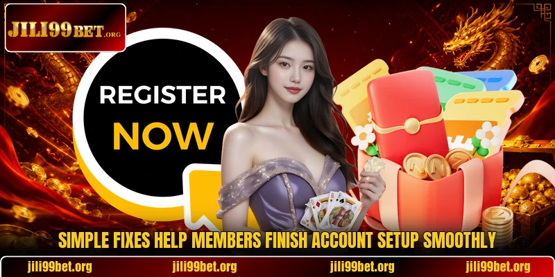 Simple fixes help members finish account setup smoothly