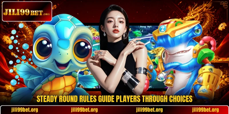 Steady round rules guide players through choices