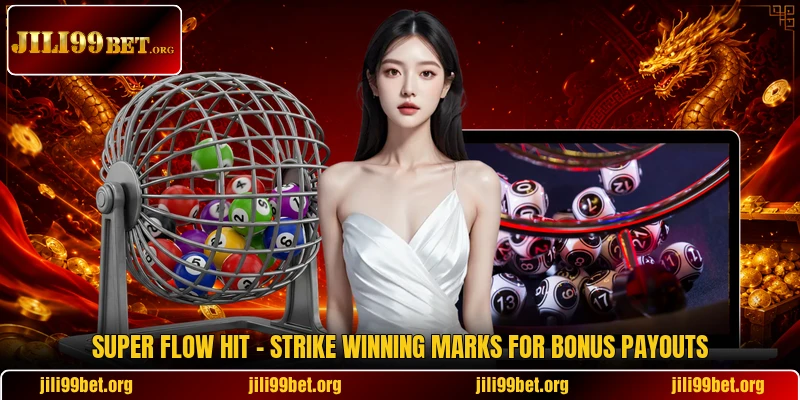 Super Flow Hit - Strike Winning Marks For Bonus Payouts