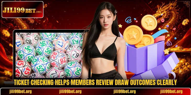 Ticket checking helps members review draw outcomes clearly Ticket checking helps members review draw outcomes clearly